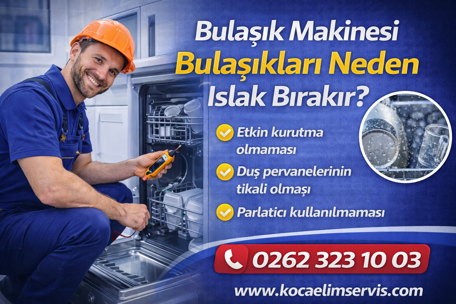 Bulaşık makinesi bulaşıkları neden ıslak bırakır